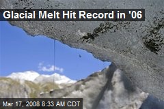 Glacial Melt Hit Record in '06
