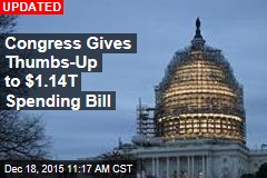 House Gives Thumbs-Up to $1.14T Spending Bill