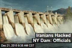 Iranians Hacked NY Dam: Officials