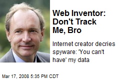 Web Inventor: Don't Track Me, Bro
