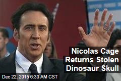Nicolas Cage Returns Stolen Dinosaur Skull