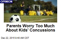 Parents Worry Too Much About Kids&#39; Concussions