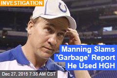 Manning Slams &#39;Garbage&#39; Report He Used HGH