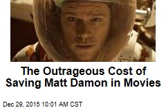 The Outrageous Cost of Saving Matt Damon in Movies