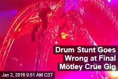 Drum Stunt Goes Wrong at Final M&ouml;tley Cr&uuml;e Gig