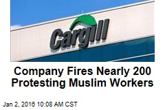Company Fires Nearly 200 Protesting Muslim Workers