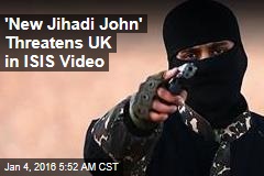 &#39;New Jihadi John&#39; Threatens UK in ISIS Video