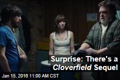 Surprise: There&#39;s a Cloverfield Sequel