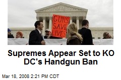 Supremes Appear Set to KO DC's Handgun Ban
