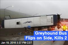 Greyhound Bus Flips on Side, Kills 2