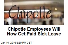 Chipotle Employees Will Now Get Paid Sick Leave