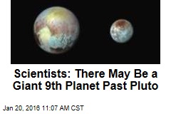 Scientists: There May Be a Giant 9th Planet Past Pluto
