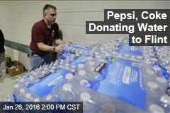 Pepsi, Coke Donating Water to Flint