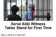 &#39;Serial&#39; Alibi Witness Takes Stand for First Time