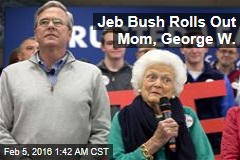 Jeb Bush Rolls Out Mom, George W.