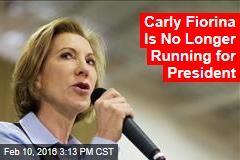 Carly Fiorina Is No Longer Running for President