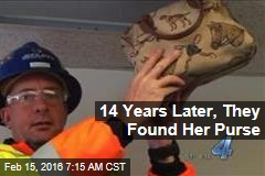 14 Years Later, They Found Her Purse