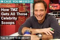 How TMZ Gets All Those Celebrity Scoops