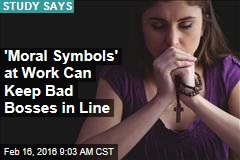 &#39;Moral Symbols&#39; at Work Can Keep Bad Bosses in Line