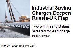 Industrial Spying Charges Deepen Russia-UK Flap