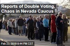 Reports of Double Voting, Chaos in Nevada Caucus