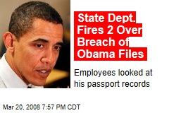 State Dept. Fires 2 Over Breach of Obama Files