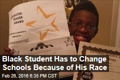 Black Student Has to Change Schools Because of His Race