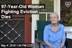 97-Year-Old Woman Fighting Eviction Dies