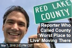Reporter Who Called County &#39;Worst Place to Live&#39; Moving There