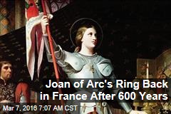 Joan of Arc&#39;s Ring Back in France After 600 Years