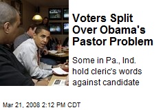 Voters Split Over Obama's Pastor Problem