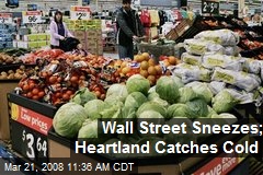 Wall Street Sneezes; Heartland Catches Cold