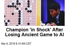Champion &#39;in Shock&#39; After Losing Ancient Game to AI