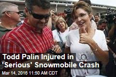 Todd Palin Seriously Hurt in Snowmobile Crash