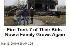 From Ashes of Fire That Killed 7 Kids, Family Grows Again