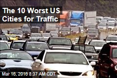 The 10 Worst US Cities for Traffic