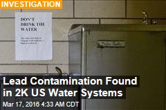 Lead Contamination Found in 2K US Water Systems