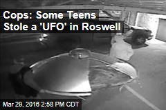 Cops: Some Teens Stole a UFO in Roswell