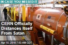 CERN Officially Distances Itself From Satan