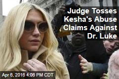 Judge Tosses Kesha&#39;s Abuse Claims Against Dr. Luke