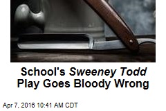 School&#39;s Sweeney Todd Play Goes Bloody Wrong