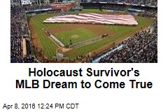 Holocaust Survivor&#39;s MLB Dream to Come True