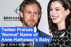 Twitter Praises &#39;Normal&#39; Name of Anne Hathaway&#39;s Baby