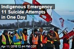 Indigenous Emergency: 11 Suicide Attempts in One Day