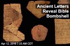 Ancient Letters Reveal Bible Bombshell