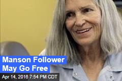 Manson Follower May Go Free