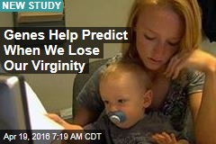 Genes Help Predict When We Lose Our Virginity