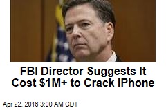 FBI Director: Cracking iPhone Wasn&#39;t Cheap