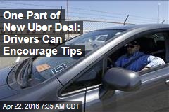 One Part of New Uber Deal: Drivers Can Encourage Tips