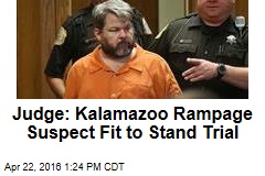 Kalamazoo Rampage Suspect Fit to Stand Trial: Judge